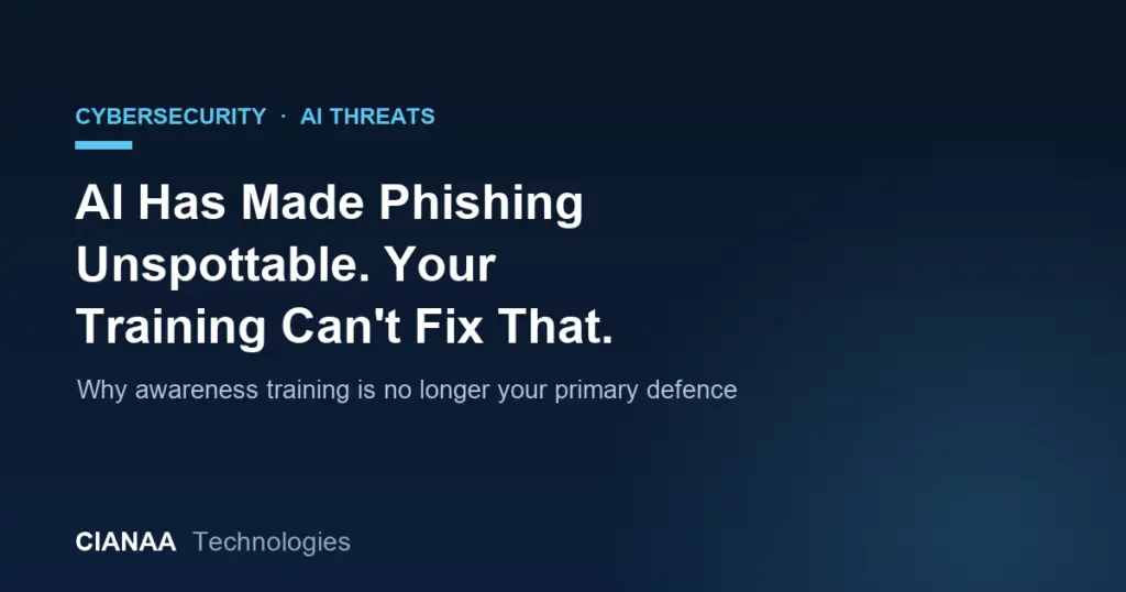 AI Has Made Phishing Unspottable: Why Awareness Training Is No Longer Enough