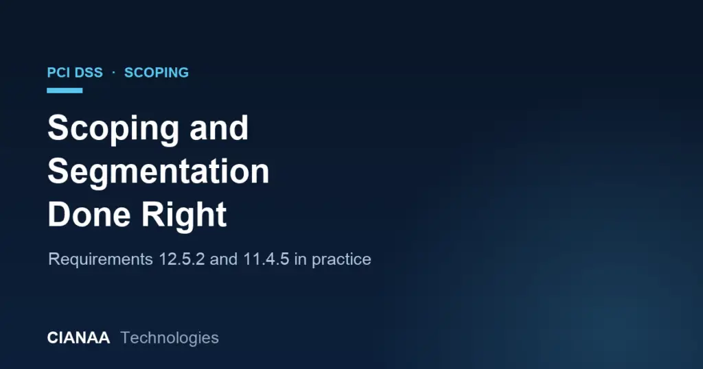 PCI DSS Scoping and Segmentation Done Right