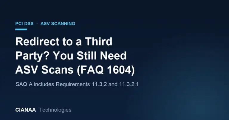 Redirect to a Third Party? You Still Need ASV Scans: PCI SSC FAQ 1604 Explained