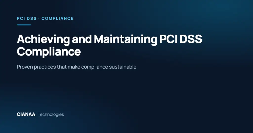 Best Practices for Achieving and Maintaining PCI DSS Compliance