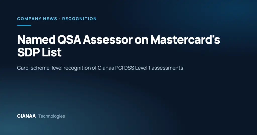 Cianaa Named as QSA Assessor on Mastercard&rsquo;s Global SDP Compliance List