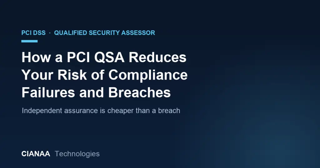 How a PCI QSA Reduces Your Risk of Compliance Failures and Breaches
