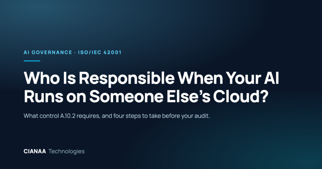Cloud AI and ISO/IEC 42001: allocating responsibility before your audit